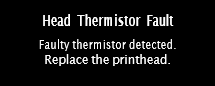 Head Thermistor Fault message.