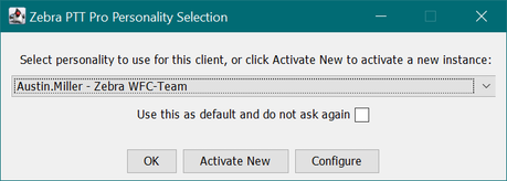 Select a personality or click Activate New to activate the Zebra PTT Pro PC client